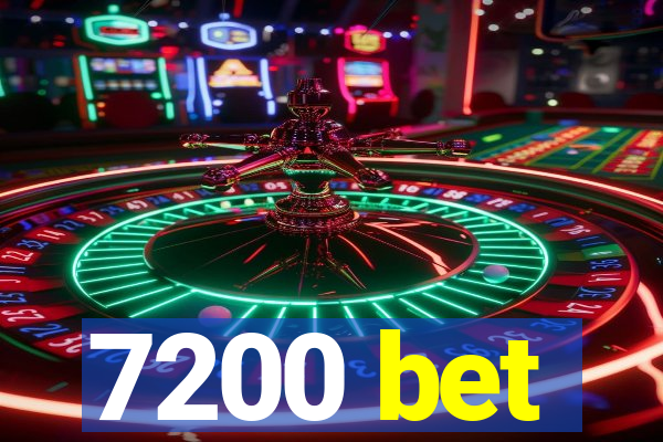 7200 bet